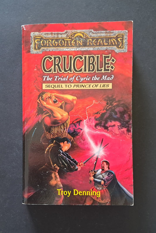 Crucible / The Trial of Cyric the Mad  (Troy Denning, Forgotten Realms)