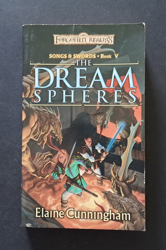 Dream Spheres Songs and Swords Book 5 (Elaine Cunninghum, Forgotten Realms)