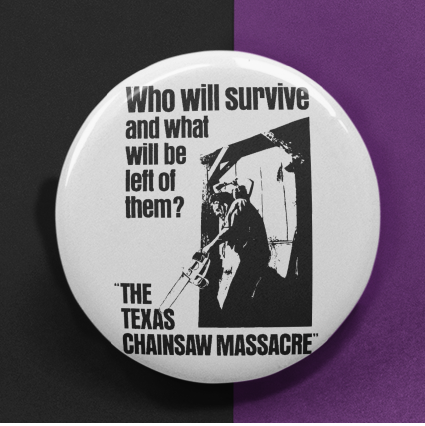 The Texas Chainsaw Massacre (Button Pin)